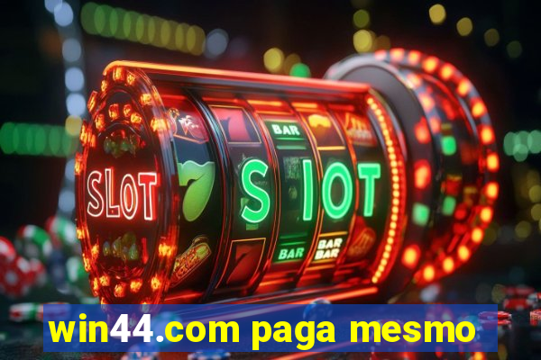 win44.com paga mesmo